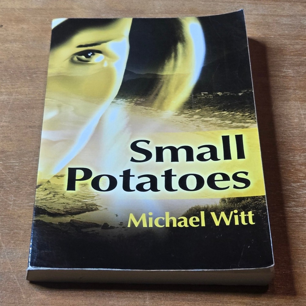 Michael Witt Small Potatoes (SIGNED) 2001 Paperback Book